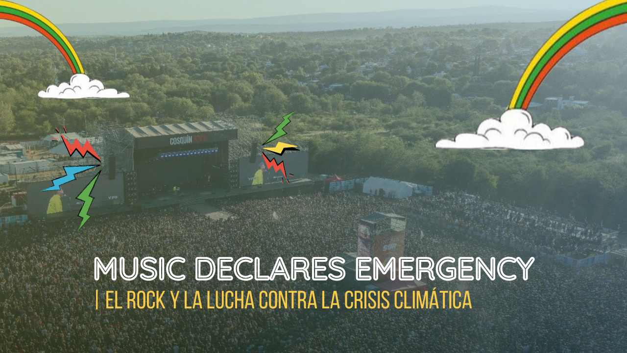 Music Declares Emergency | El rock y la lucha contra la crisis climática